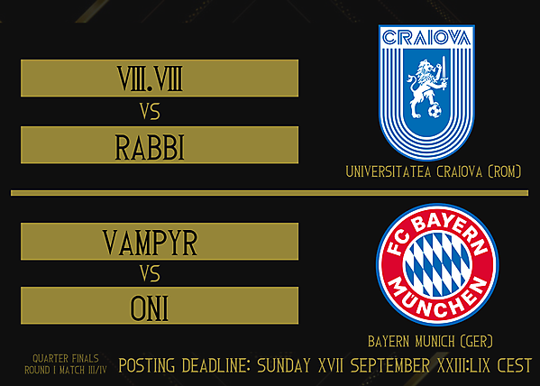 Quarter-Finals Part I - Matches 3 & 4