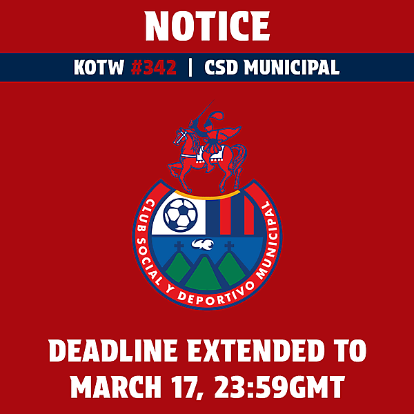 NOTICE | KOTW342 | DEADLINE EXTENSION