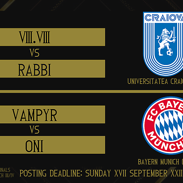 Quarter-Finals Part I - Matches 3 & 4